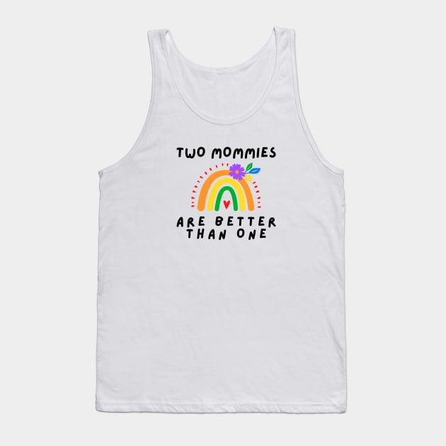 Two moms are better than one Tank Top by Mplanet